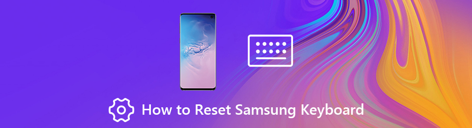 Tutorial to Reset Samsung Keyboard When It Keeps Stopping or Missing