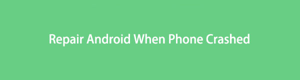 4-matchless-repairs-when-android-phone-crashed-reliable-guide