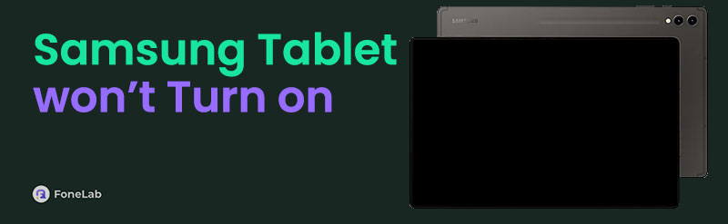 Efficient Guide to Fix My Samsung Tablet Won't Turn On