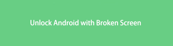 unlock android phone with broken screen