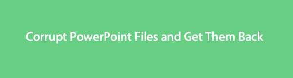 how to corrupt powerpoint file