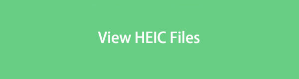 How to View HEIC Files Effortlessly [Remarkable Guide]