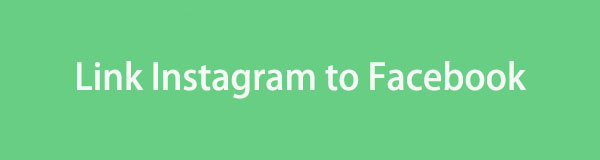 Link Instagram to Facebook Easily: Step-by-step Guides