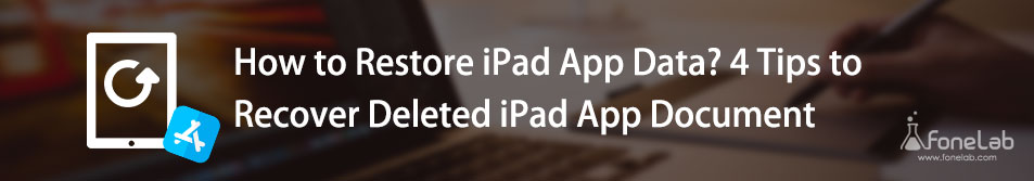 how-to-recover-deleted-app-data-on-ipad-in-recommended-and-easy-ways