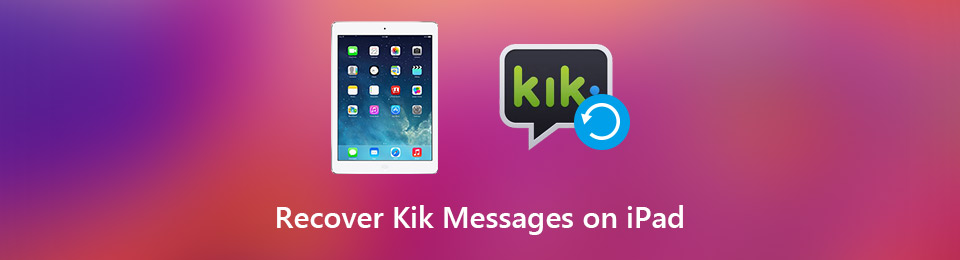 Kik Chat Recovery - How to Recover Deleted Old Kik Messages on iPad