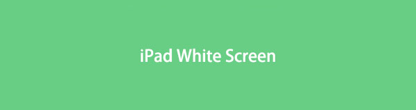 ipad-white-screen-everything-you-should-know-about-it