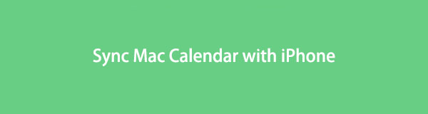 How to Sync Mac Calendar to iPhone with Trustworthy Solutions