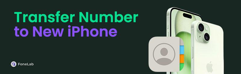 Transfer Phone Number to New iPhone for Keeping Contacts