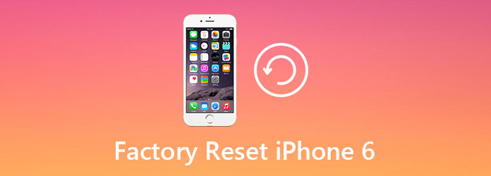 5 Workable Ways to Factory Reset iPhone 6 with/without Passcode