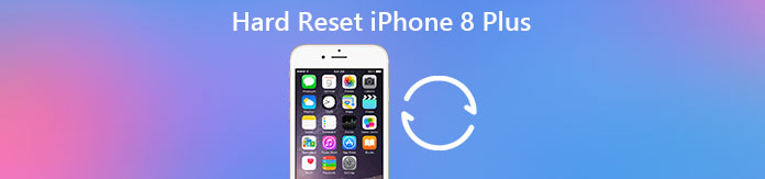 what does a hard reset iphone 8 plus do