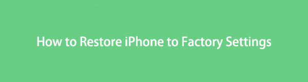 How to Factory Reset iPhone Properly with 5 Best Options