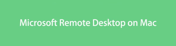 Comprehensive Guide About Microsoft Remote Desktop for Mac