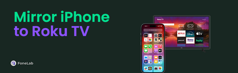 How to Screen Mirror iPhone to Roku [3 Quickest Techniques]