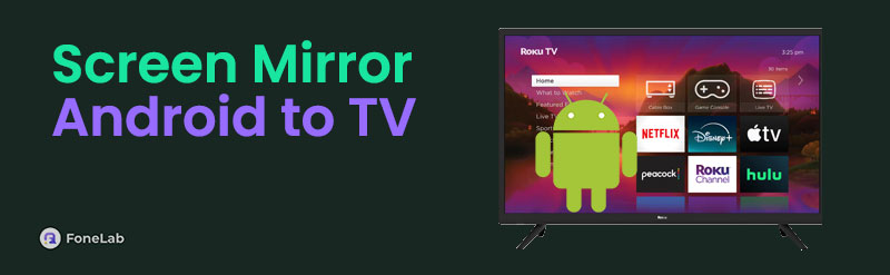 Efficient Guide on How to Mirror Android to Roku Smoothly