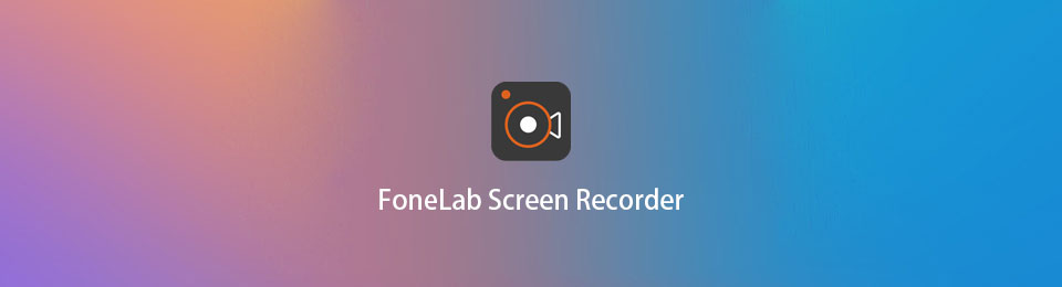 FoneLab Screen Recorder