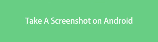 How to Screenshot on Android to Capture Screen Activities