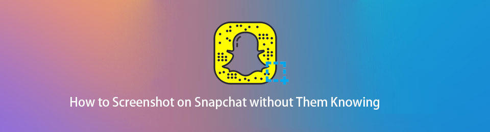 Snapchat Screenshot: Find Out the Best and Proven Ways