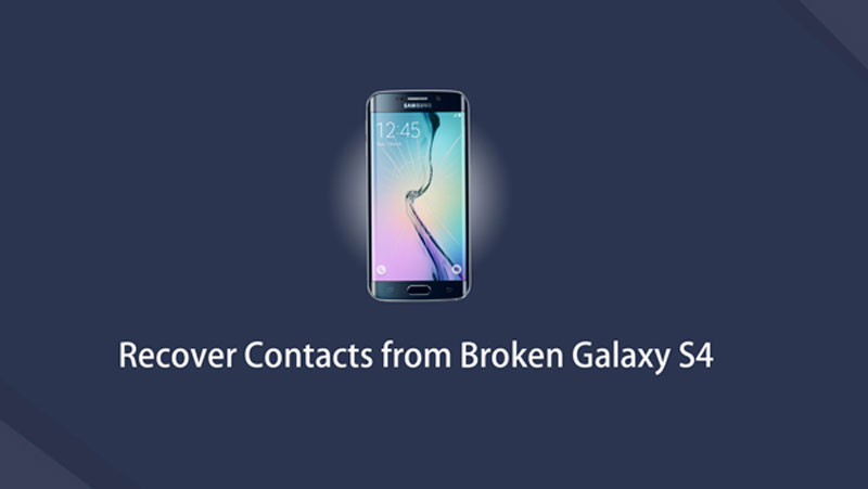 get contacts from broken samsung phone