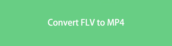 Eminent Guide for FLV to MP4 Conversion with Easy Methods