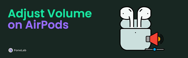 Detailed Guide to Adjust Volume on AirPods Correctly