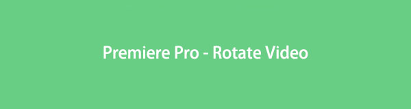 Rotate Video in Premiere and Its Alternatives Easily